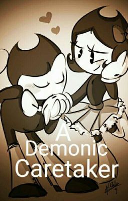 A Demonic Caretaker (Bendy x Cartoon Reader) cover