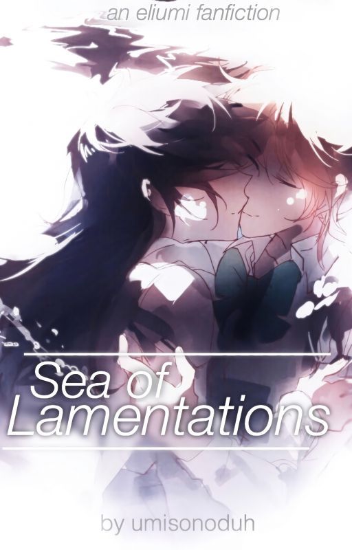 Sea of Lamentations › Love Live! - Eliumi fanfic by umisonoduh