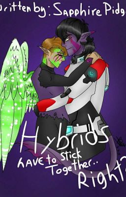 "Hybrids have to stick together...right?"(kidge fanfic) cover