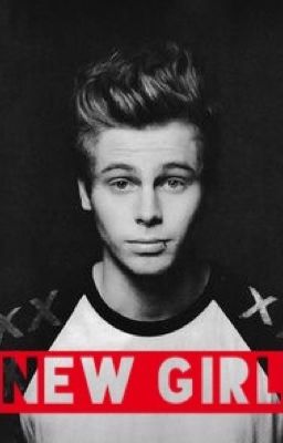 New Girl (Luke Hemmings fanfic) cover