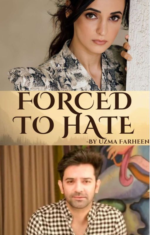 FORCED TO HATE by Uzma_Farheen