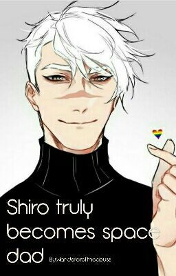 Shiro truly becomes space dad cover