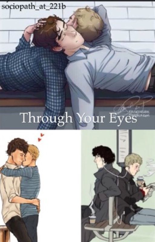 Through Your Eyes (a johnlock AU) by were_on_our_side