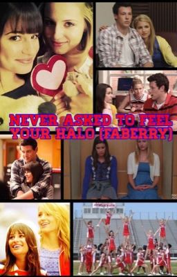 Never asked to feel your halo (Faberry) cover