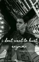 COMPLETED // i don't want to hurt anymore - enoch o'connor x reader by sxphiexellen