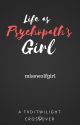 Life As The Psychopath's Girl // Twilight And TVD Crossover  by misswolfgirl