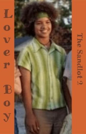 Lover Boy (The Sandlot 2) by hottieatpeace