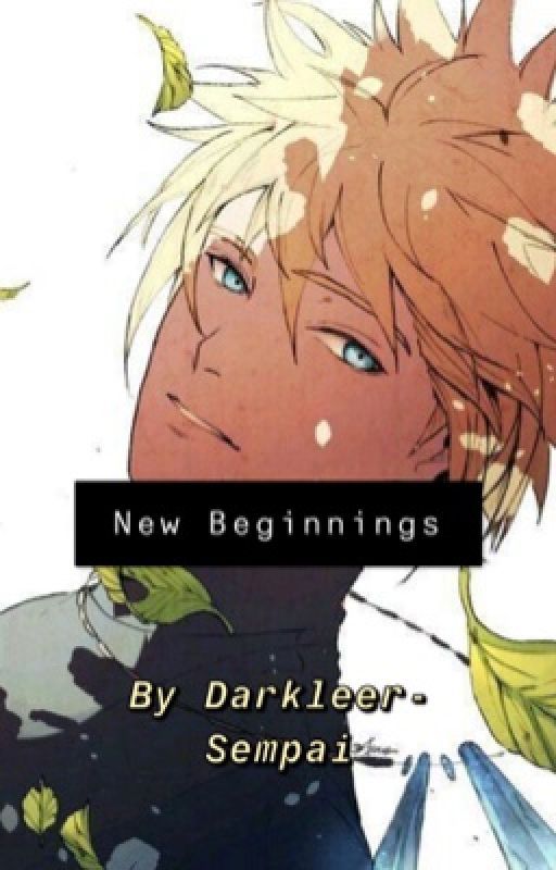 New beginnings (minato namikaze) by Darkleer-Senpai