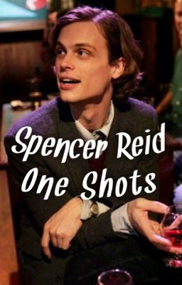 Spencer Reid One Shots cover