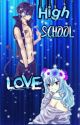 high school love by GruviaLover123