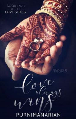 Love Always Wins || Book 2 of Love Series cover