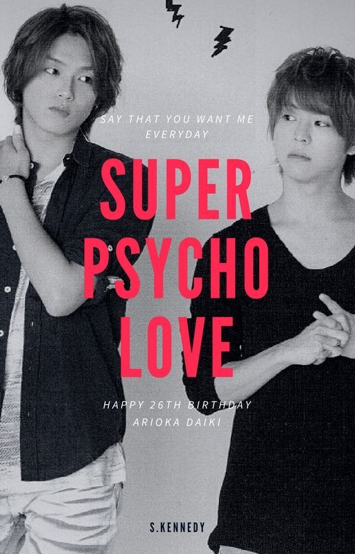 Super Psycho Love (OS) Yuya x Daiki by skennedys