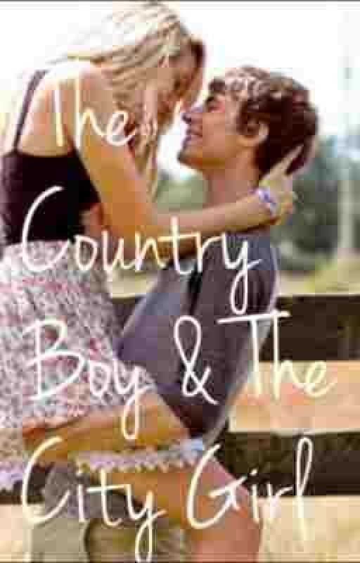 The Country Boy and The City Girl by ashmarie123