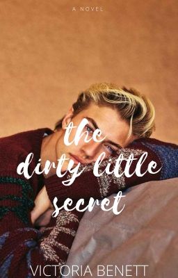 The Dirty Little Secret (being rewritten 2021) cover