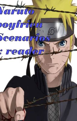 Naruto x Reader// Boyfriend Scenarios cover