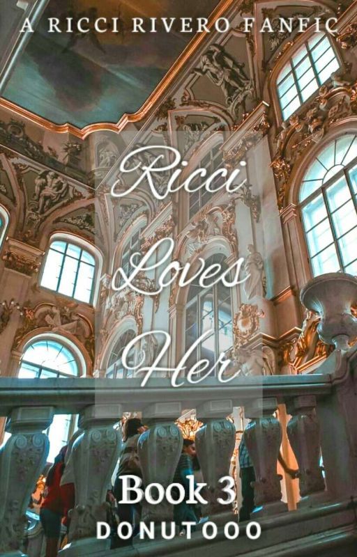 Ricci Loves Her | Ricci Rivero [Book 3] √  by Donutooo