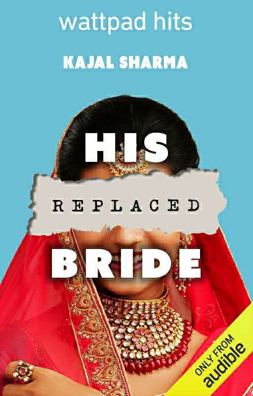 His Replaced bride ✔ by 37SpreadYourwings