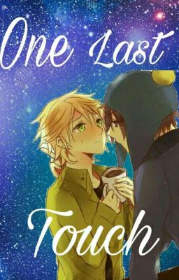 One Last Touch [Craig X Tweek AU] cover