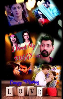 I want my FUGGY - Abhigya FS by CrazyMahiz.. (Completed) cover