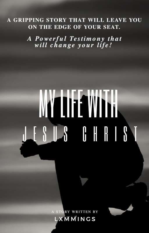 My Life With Jesus Christ by lxmmings