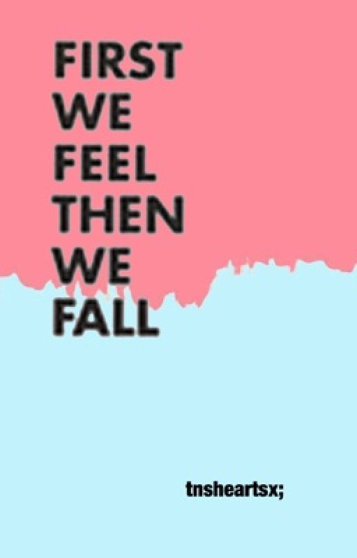 First we feel then we fall - The Next Step fanfiction 💋 by tnsheartsx