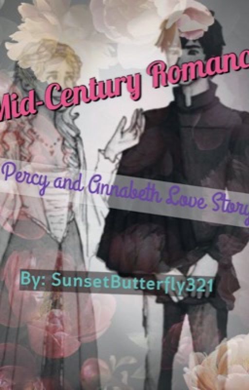 Mid-Century Romance: A Percy and Annabeth Love Story | Percabeth AU| [Complete] by SunsetButterfly321