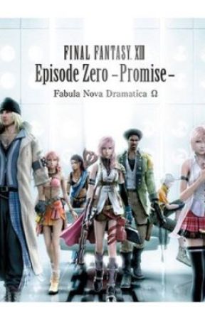 Final Fantasy XIII: Episode Zero -Promise- by AKBoy58