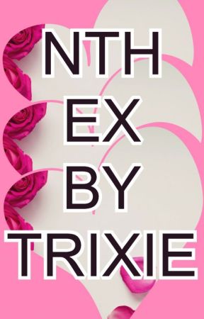 Nth Ex by Trixie by Writurtle