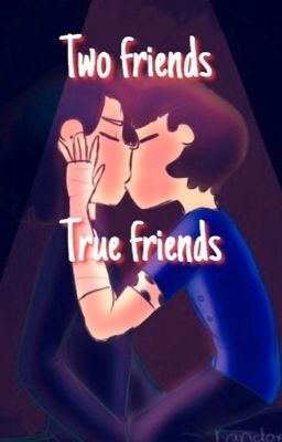 Two friends, True friends (Connor X Evan) [remake] cover