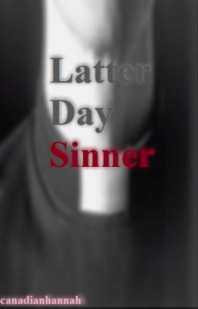 Latter Day Sinner by canadianhannah