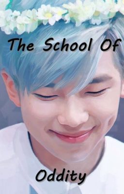 The School Of Oddity (BTS Rap Monster FF) ~Befejezett~ cover