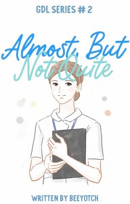 Almost, But Not Quite (COMPLETED) cover