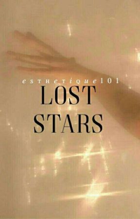 LOST STARS [COMPLETED] by esthetique101