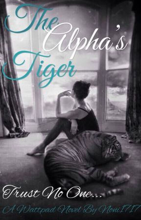 The Alpha's Tiger by noni1717