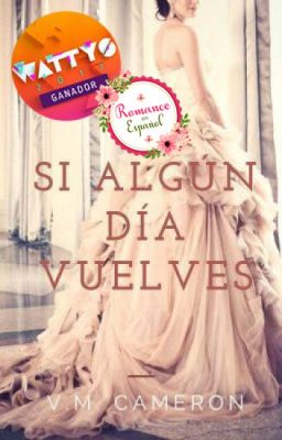 Si algún día vuelves. #Wattys [Romance histórico] cover