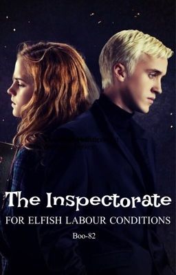 The Inspectorate for Elfish Labour Conditions [Dramione] cover