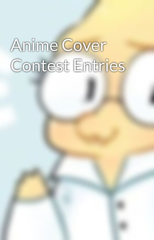 Anime Cover Contest Entries by alphys_marvell37