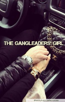 The Gangleader's girl✔️ cover