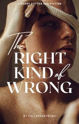 The Right Kind of Wrong (HP fan fiction) cover