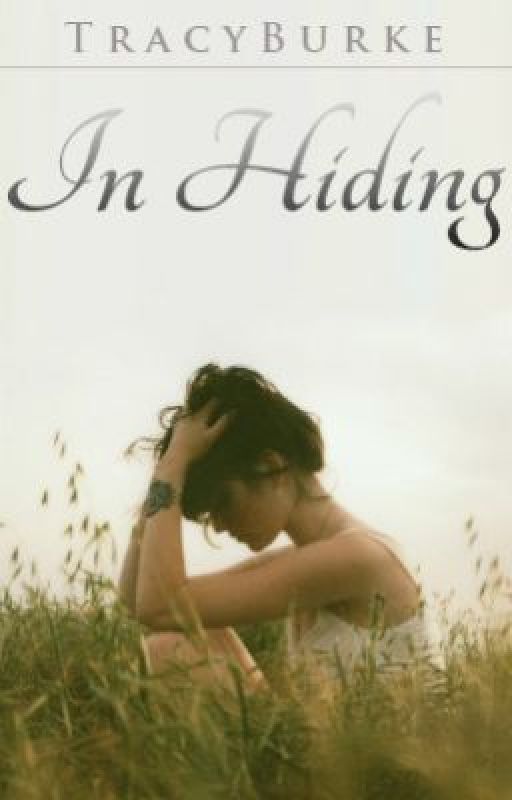 In Hiding (Published!) by tracyxoc