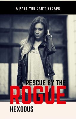 Rescued by the Rogue [COMPLETED] cover