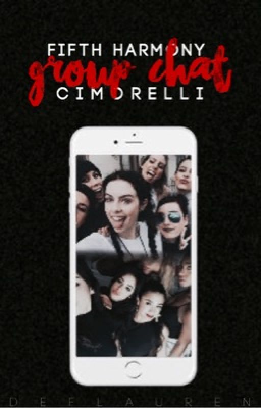 group chat ↠ cimorelli || fifth harmony [AU] by deflaurens