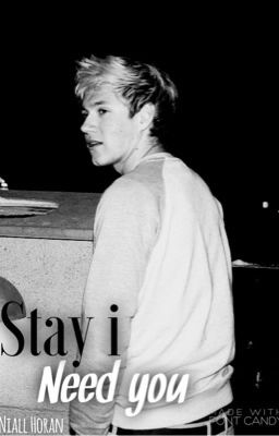 Stay i need you |Niall Horan| *Editing* cover