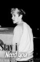 Stay i need you |Niall Horan| *Editing* by Hemmingsxs