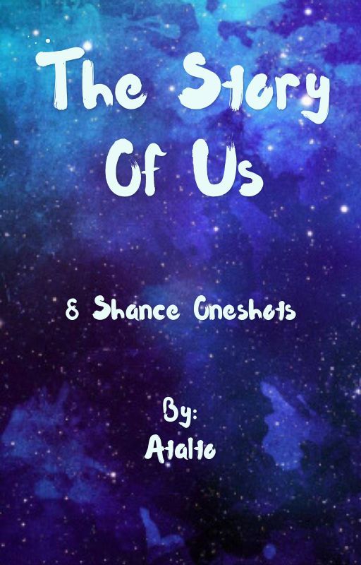 The story of us (Shance Fluff Week 17/18) by Svendidntdieforthis