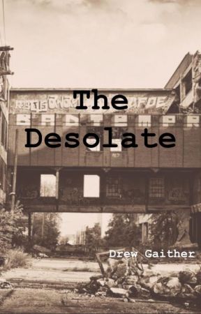 "The Desolate" by Drew Gaither by DrewGaither6