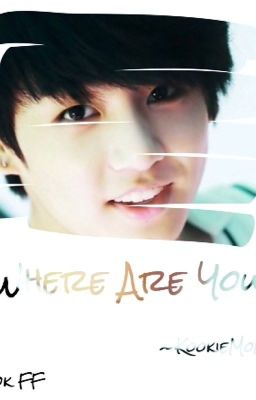 Where are you? j.jk [Completed] cover