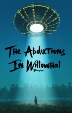 The Abductions in WillowHal by blluryclique