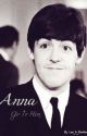 Anna (Go To Him) ~The Beatles fan fiction~ by yoniceskirtskrt