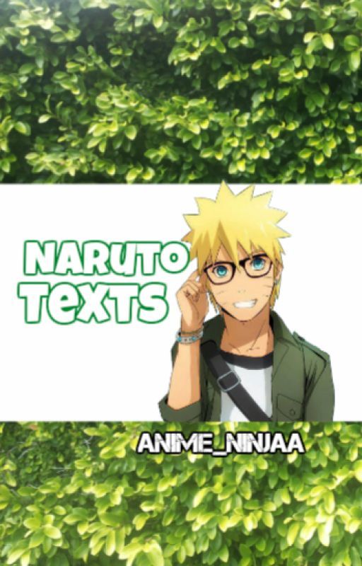 Naruto: Naruto Texts by anime_ninjaa